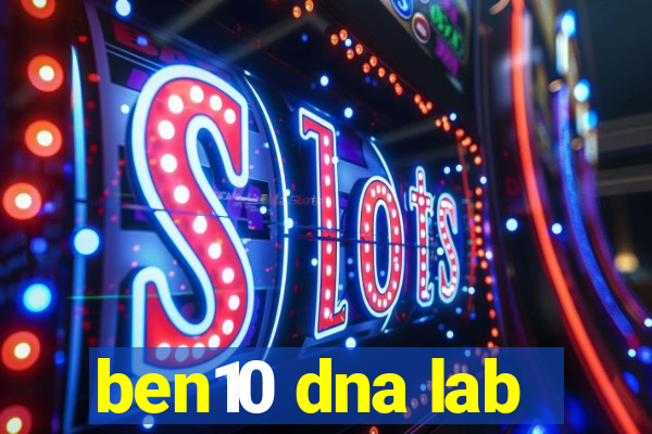 ben10 dna lab